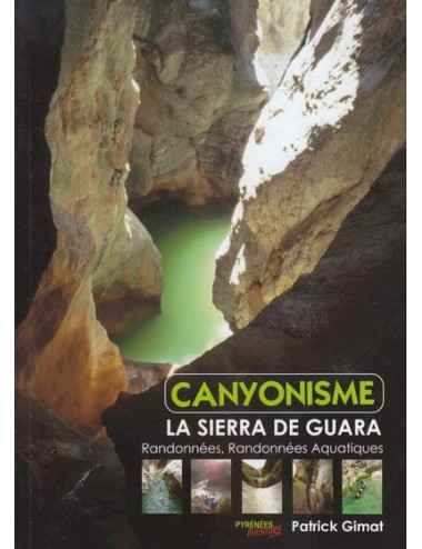 Canyonisme La Sierra de...